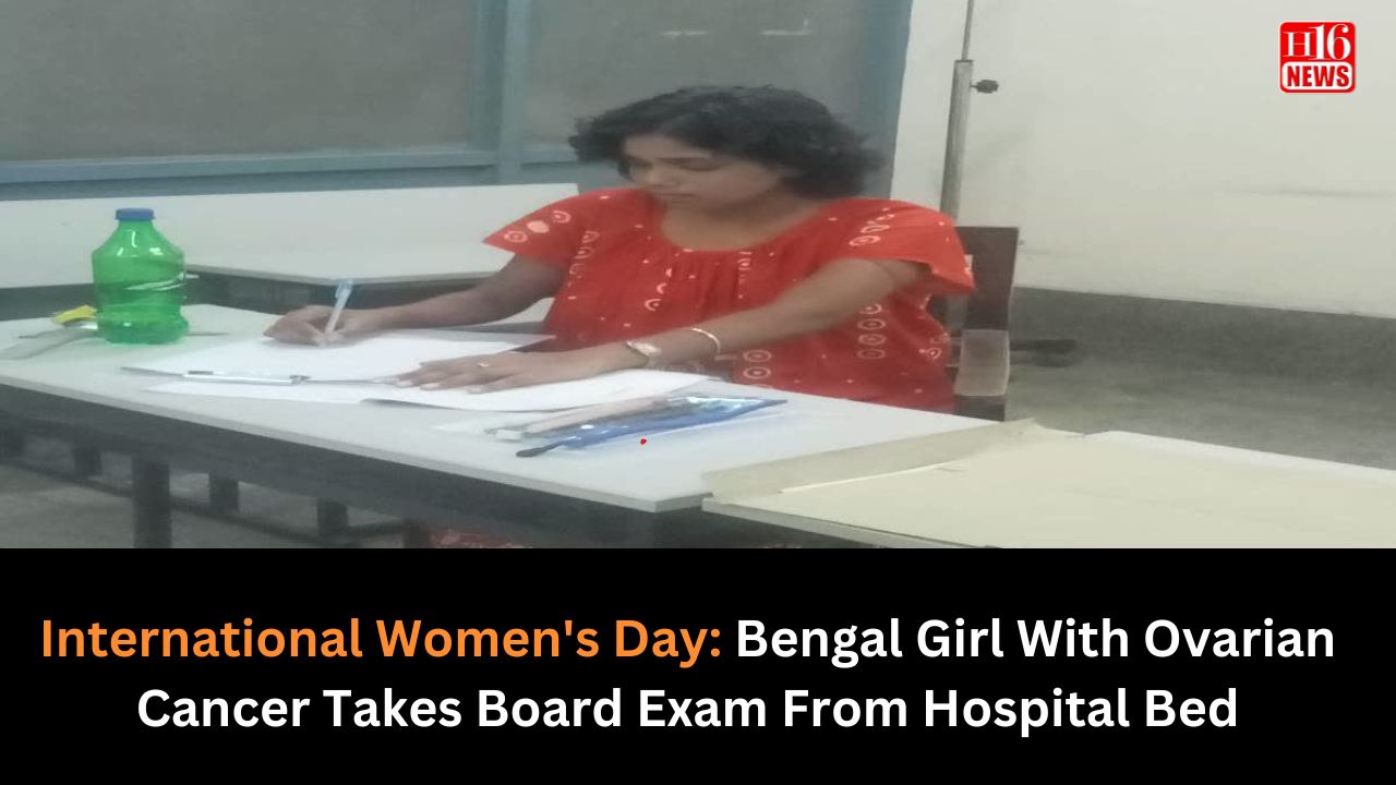 International Women's Day: Bengal Girl With Ovarian Cancer Takes Board Exam From Hospital Bed